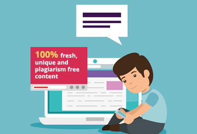 100% fresh, unique and plagiarism free content